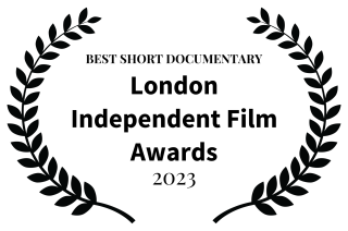 BEST SHORT DOCUMENTARY - London Independent Film Awards - 2023 (1)